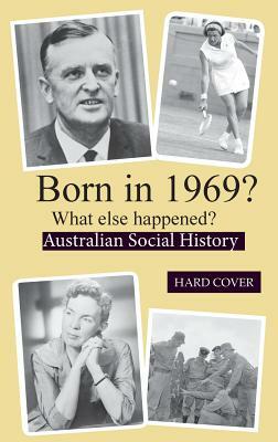 Born in 1969? What else happened? by Ron Williams