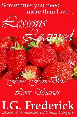 Lessons Learned by I. G. Frederick