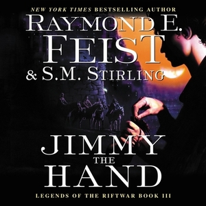 Jimmy the Hand by Raymond E. Feist