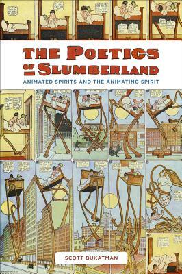 The Poetics of Slumberland: Animated Spirits and the Animating Spirit by Scott Bukatman