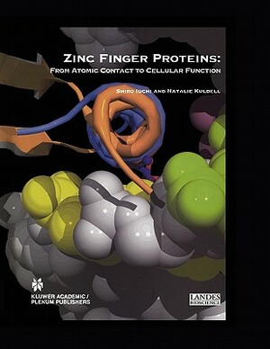 Zinc Finger Proteins: From Atomic Contact to Cellular Function by 