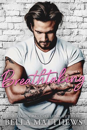 Breathtaking by Bella Matthews