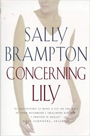 Concerning Lily by Sally Brampton