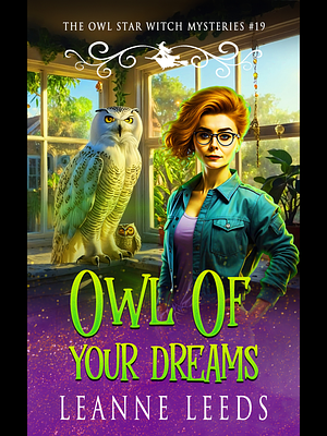 Owl Of Your Dreams by Leanne Leeds