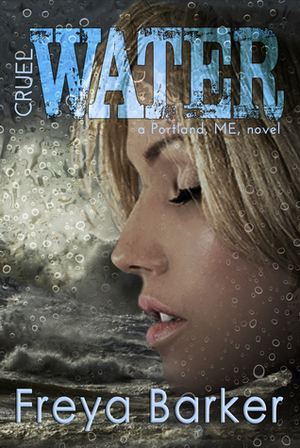 Cruel Water by Freya Barker