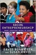 Social Entrepreneurship: What Everyone Needs to Know? by Susan Davis, David Bornstein