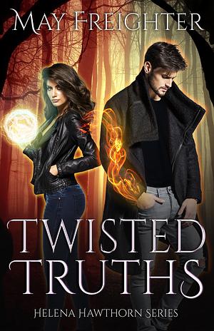 Twisted Truths by May Freighter, May Freighter