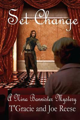 Set Change: A Nina Bannister Mystery by Joe Reese, T'Gracie Reese