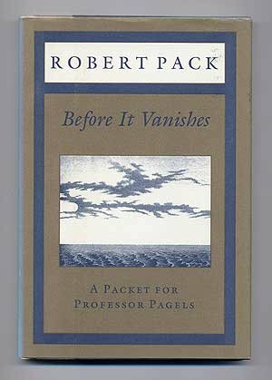 Before It Vanishes by Robert Pack