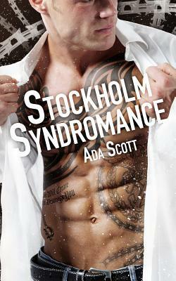 Stockholm Syndromance: A Bad Boy Romance by Ada Scott