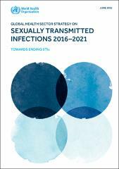 Global Health Sector Strategy on Sexually Transmitted Infections 2016 - 2021 by World Health Organization