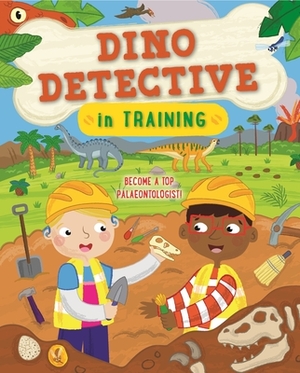 Dino Detective in Training by Catherine Ard, Tracey Turner