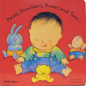 Head, Shoulders, Knees and Toes... by Annie Kubler