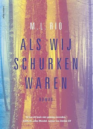 Recensie: Als wij schurken waren van M. L. Rio