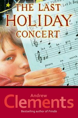 The Last Holiday Concert by Andrew Clements