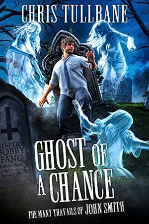 Ghost of a Chance by Chris Tullbane