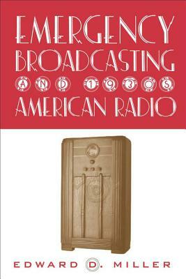 Emergency Broadcasting & 1930's Am Radio by Edward Miller