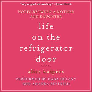 Life on the Refrigerator Door by Alice Kuipers