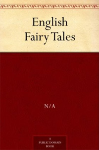 English Fairy Tales: Collected by Joseph Jacobs by Joseph Jacobs