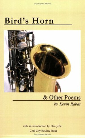 Bird's Horn & Other Poems by Brian Daldorph, Kevin Rabas