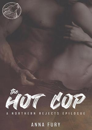 The Hot Cop by Anna Fury