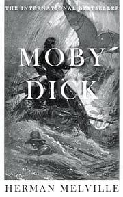 Moby Dick: By Herman Melville - Illustrated And Unabridged by Herman Melville