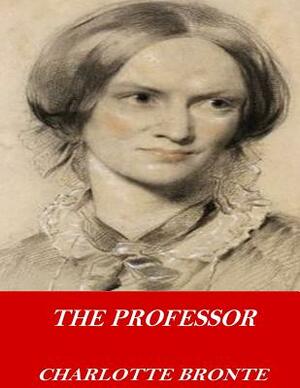 The Professor by Charlotte Brontë