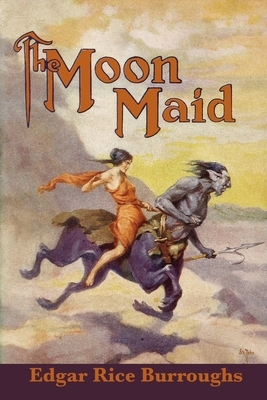 The Moon Maid by Edgar Rice Burroughs