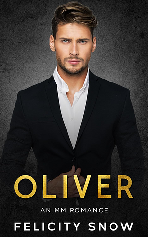 Oliver by Felicity Snow