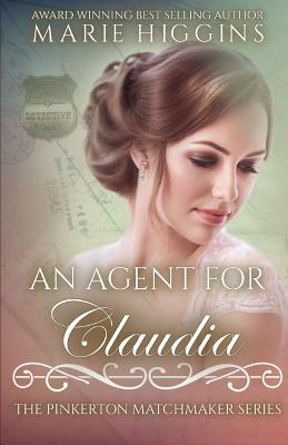 An Agent for Claudia by Marie Higgins, Pinkerton Matchmaker