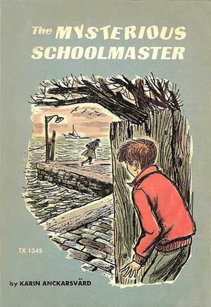 The Mysterious Schoolmaster by Karin Anckarsvärd, Annabelle MacMillan, Paul Galdone