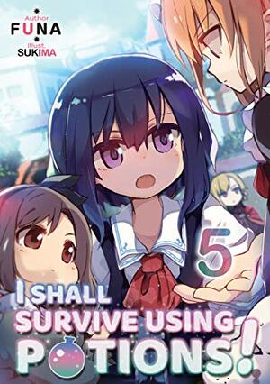 I Shall Survive Using Potions! Volume 5 by FUNA