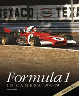 Formula 1 in Camera 1970-79: Volume Two by Paul Parker