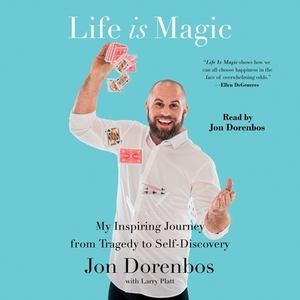 Life Is Magic: My Inspiring Journey from Tragedy to Self-Discovery by 