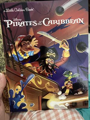 Little Golden Book: Pirates of the Caribbean by Nicole Johnson