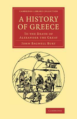 A History of Greece by John Bagnell Bury