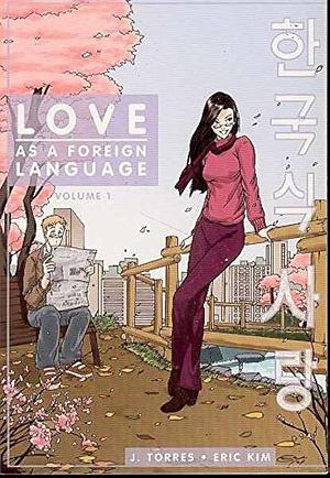 Love As A Foreign Language #1 by J. Torres, J. Torres, Eric Kim