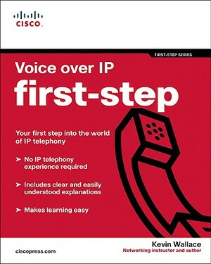 Voice Over IP First-Step by Kevin Wallace