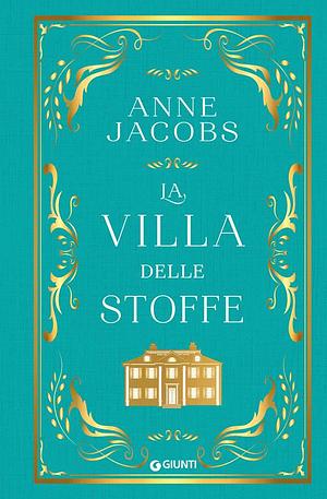 La villa delle stoffe by Anne Jacobs