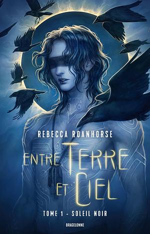 Soleil noir: Entre terre et ciel, T1 by Isabelle Pernot, Rebecca Roanhorse