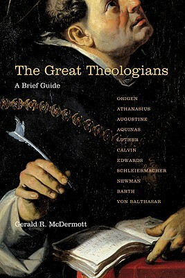 The Great Theologians: A Brief Guide by Gerald R. McDermott