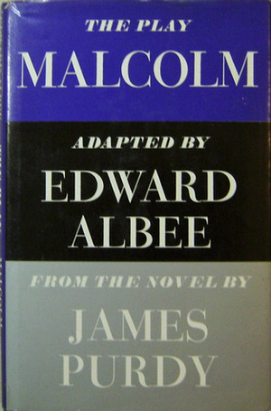 Malcolm by Edward Albee, James Purdy