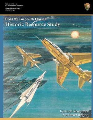 Cold War in South Florida Historic Resource Study by Steve Hach, National Park Service