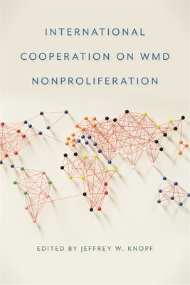 International Cooperation on Wmd Nonproliferation by 
