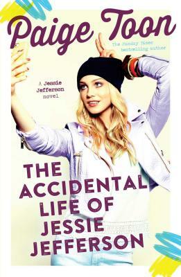 The Accidental Life of Jessie Jefferson, Volume 1 by Paige Toon