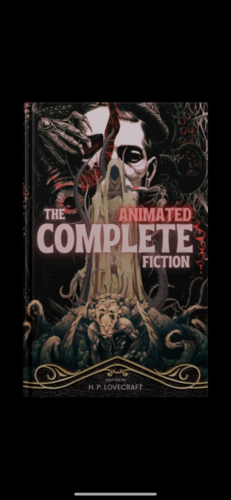 The Animated Complete Fiction by H.P. Lovecraft