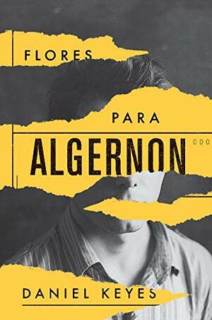 Flores para Algernon by Daniel Keyes