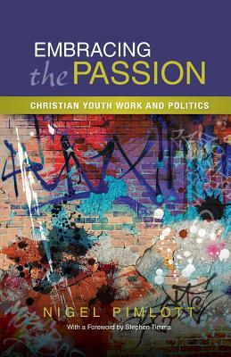 Embracing the Passion by Nigel Pimlott
