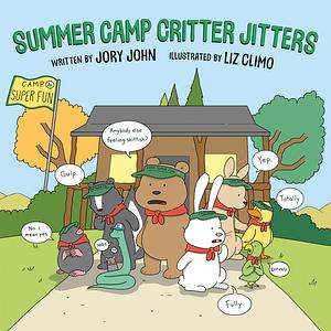 Summer Camp Critter Jitters by Jory John