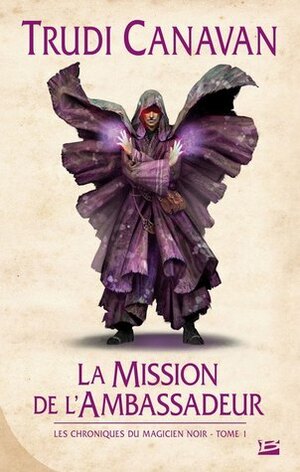 La Mission de l'Ambassadeur by Trudi Canavan
